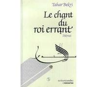 CHANT DU ROI ERRANT BEKRI. TAHAR (Auteur)