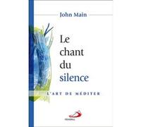 Chant du silence (le) J. Main (Auteur)