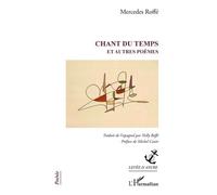 Chant du temps Et autres poèmes - Mercedes Roffe - L'harmattan - broché - Poésie