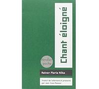 Chant éloigné Rainer Maria Rilke (Auteur), Jean-Yves Masson (Traduction)