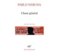 Chant général - Pablo Neruda - Gallimard - Livre