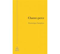 Chant Perce - Dominique Sampiero - Apogee - broché - Poésie