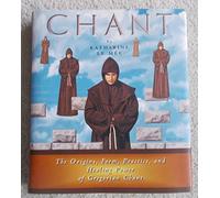 Chant: The Origins, Form, Practice, and Healing Power of Gregorian Chant