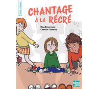 Chantage à la récré - Elsa Devernois - Talents Hauts - broché - Roman cadet