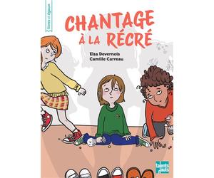Chantage à la récré - Elsa Devernois - Talents Hauts - broché - Roman cadet