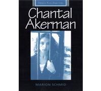 Chantal Akerman by Marion Schmid Marion Schmid (Auteur)