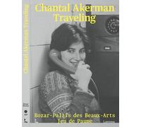 Chantal Akerman: Traveling