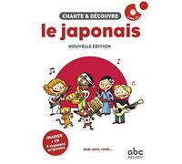 CHANTE ET DÉCOUVRE LE JAPONAIS - NOUVELLE ÉDITION
