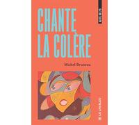Chante la colère - Michel Bruneau - Le Lys Bleu - broché - Roman