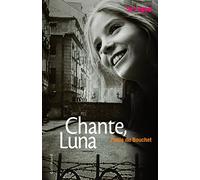 Paule du Bouchet – Chante, Luna – Roman adolescent dès 13 ans – Poche