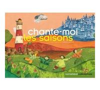 Chante moi les saisons Florence Jenner-Metz (Auteur), Barbara Martinez (Auteur)