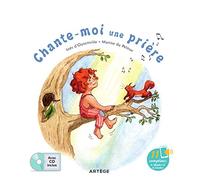 Chante-moi une prière: avec 11 comptines à chanter et écouter (+CD)