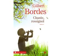 Chante, rossignol - Gilbert Bordes - Presses De La Cite - broché - Roman