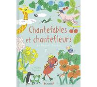Chantefables et Chantefleurs Robert Desnos (Auteur), Mylène Rigaudie (Illustration)