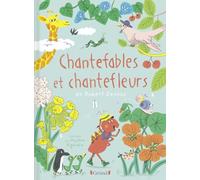 Chantefables et Chantefleurs - Recueil Poésie illustré - À partir de 4 ans