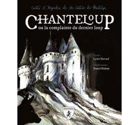 Chanteloup Ou La Complainte Du Dernier Loup