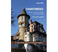 Chantemerle : Sur les rives de la Seine un rêve ensablé Le « soin psychique » n’est pas un long fleuve tranquille - Joëlle Oury - La Compagnie Litteraire - broché - Essai