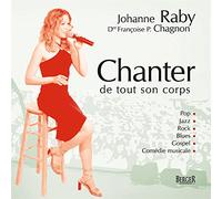 Chanter de tout son corps: Pop, Jazz, Rock, Blues, Gospel, Comédie musicale