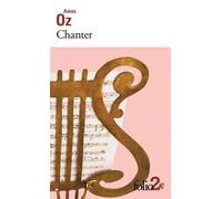 Chanter et autres nouvelles - Amos Oz - Gallimard - Poche - Nouvelles