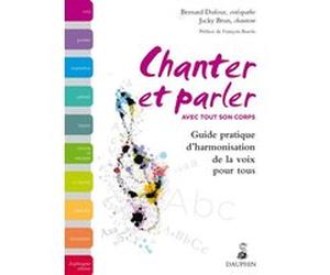 Chanter et parler avec tout son corps Jacky Brun (Auteur), Bernard Dufour (Auteur)