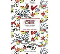 Chanter la messe: Années A, B, C. Dimanches et fêtes, choeur, soliste, assemblée