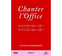 Chanter l'Office Vol.3