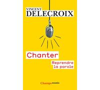 Chanter: REPRENDRE LA PAROLE