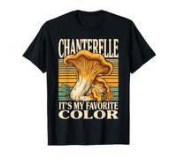 Chanterelle Its My Favorite Color Champignon T-Shirt