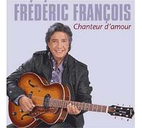 FREDERIC FRANCOIS - Chanteur d'Amour