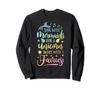 Chantez avec des sirènes Ride A Unicorn Dance With Fairies Funny Sweatshirt