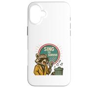 Chantez pour survivre au Raton Laveur Coque pour iPhone 16 Plus
