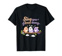 Chantez Votre Stress Loin de la Chanson des Oiseaux Chill Vibes Art T-Shirt