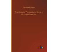 Chanticleer A Thanksgiving Story Of The Peabody Family