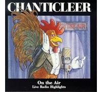 Chanticleer - on The Air-Radio Highlights
