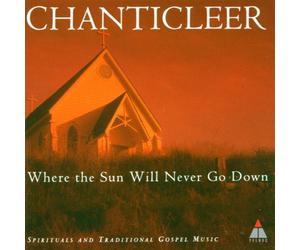Chanticleer - Where the Sun