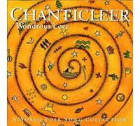 Chanticleer - Wondrous Love [Import]
