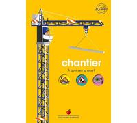Chantier À quoi sert la grue ? - Anne-Sophie Baumann - Gallimard jeunesse - cartonné - Document jeunesse