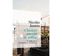 Chantier interdit au public - Nicolas Jounin - La découverte - Poche - Etude