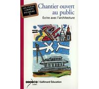 Chantier ouvert au public Écrire avec l'architecture - Jean-Luc Vincent - Gallimard - broché - Essai