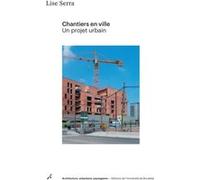 Chantiers en ville Lise Serra (Auteur)