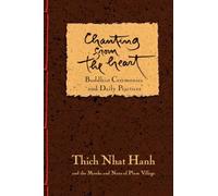 Chanting from the Heart: Buddhist Ceremonies and Daily Practices