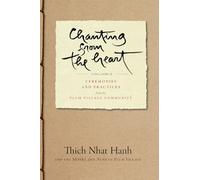 Chanting from the Heart Vol II: Ceremonies and Practices from the Plum Village Community