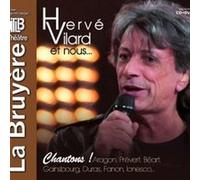 Hervé Vilard Et Nous - Chantons ! Aragon, Prévert, Béart, Gainsbourg, Duras, Fanon - (1dvd + 1 Cd Audio)
