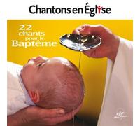 Collectif – Chantons en Église : 22 chants pour le Baptême