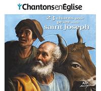 Chantons en Église - 23 chants pour prier avec saint Joseph