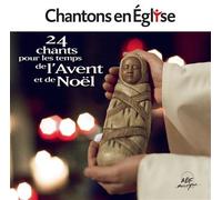 Chantons en Église - 24 chants pour les temps de l'Avent et de Noël CD
