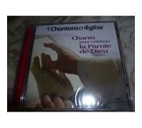 Chantons En Église - Chants Pour Célébrer La Parole De Dieu