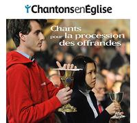 Chantons en Église - Chants pour la Procession des Offrandes