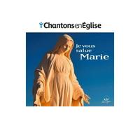 Chantons en Église - Je vous salue, Marie CD