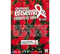 Chantons Ensemble Contre Le Sida - 10 Ans